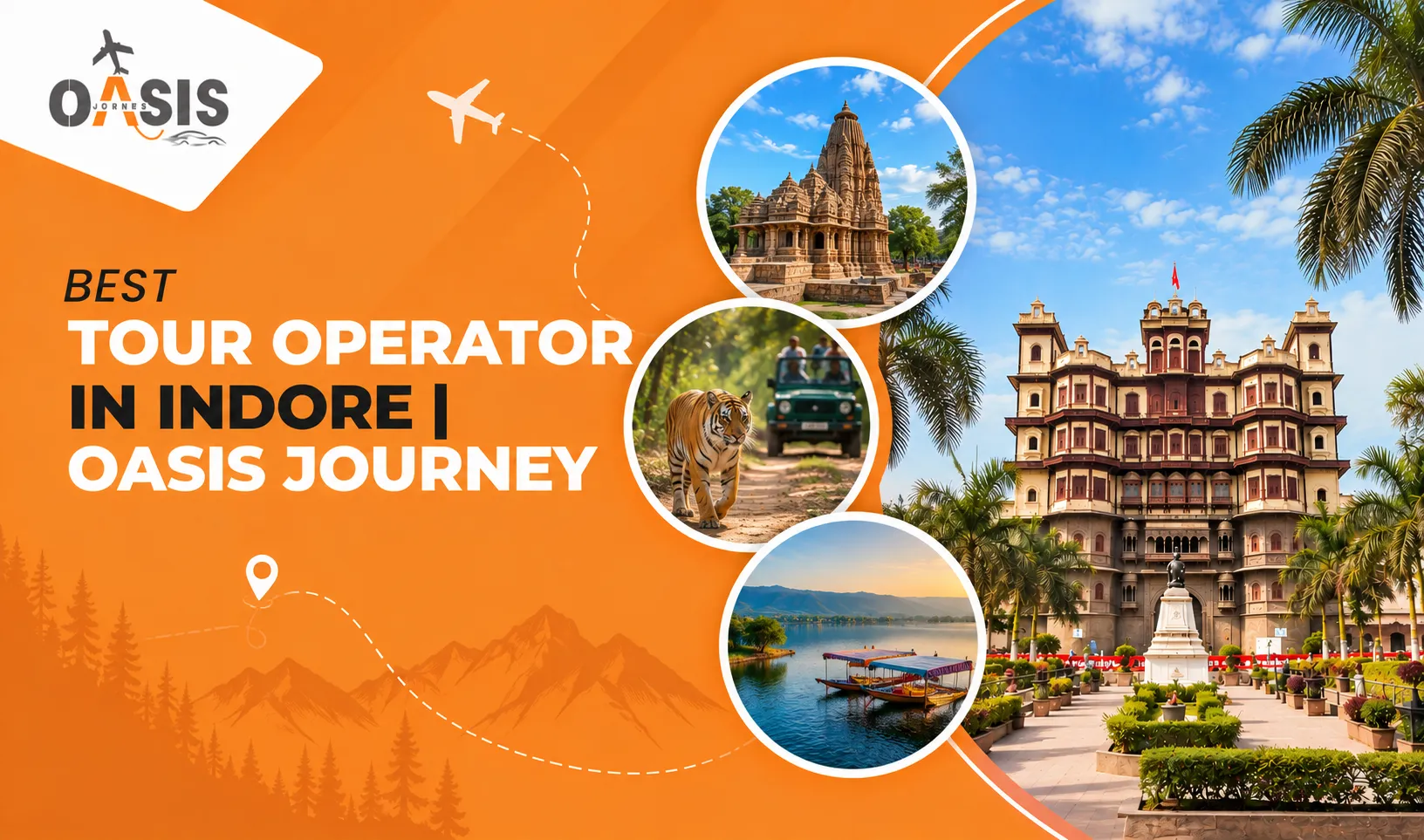 Best Tour Operator in Indore-Oasis Journey